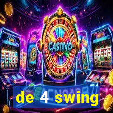 de 4 swing